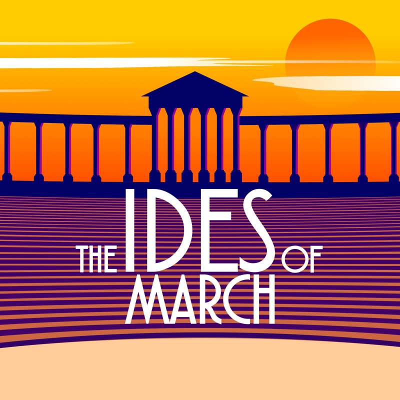 The Ides of March The Bakehouse Theatre